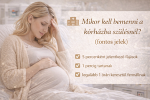 mikor kell benni a kórházba szülésnél